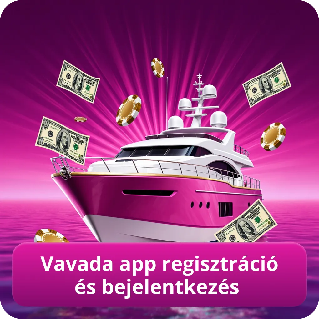 Vavada app regisztráció és bejelentkezés