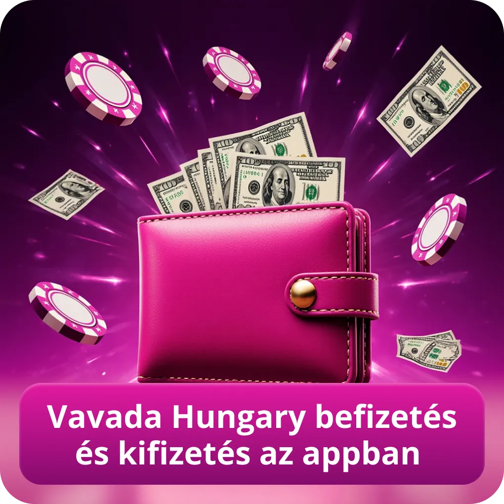 Vavada Hungary befizetés és kifizetés az appban