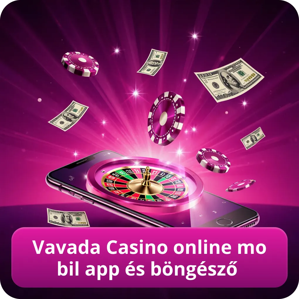 Vavada Casino online mobil app és böngésző