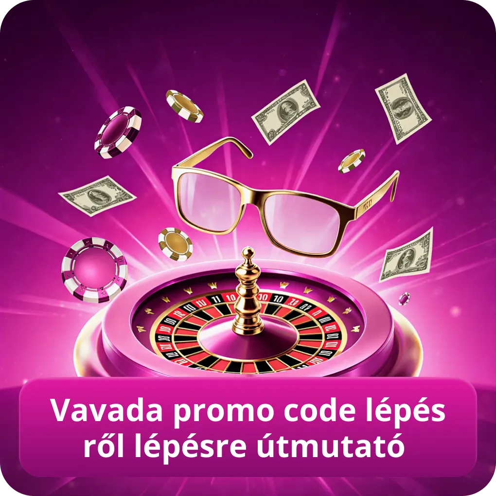 Vavada promo code lépésről lépésre útmutató